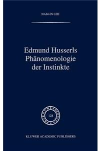 Edmund Husserls Phänomenologie Der Instinkte
