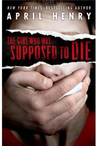 The Girl Who Was Supposed to Die