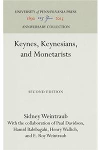 Keynes, Keynesians, and Monetarists