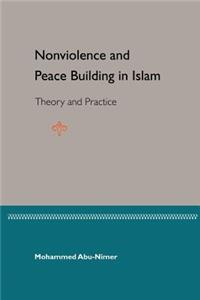 Nonviolence and Peace Building in Islam