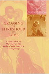 Crossing the Threshold of Love