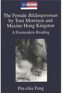 Female «Bildungsroman» by Toni Morrison and Maxine Hong Kingston