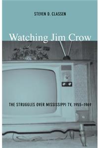 Watching Jim Crow