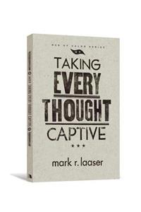 Taking Every Thought Captive