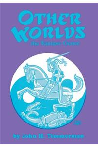 Other Worlds the Fantasy Genre
