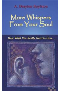 More Whispers From Your Soul