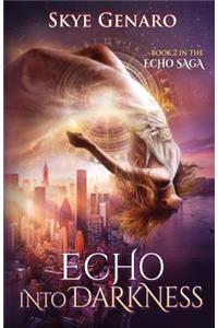 Echo Into Darkness