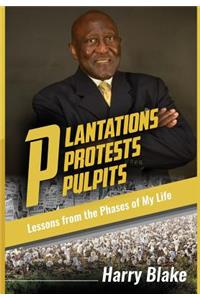 Plantations, Protests, Pulpits