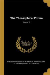 Theosophical Forum; Volume 10