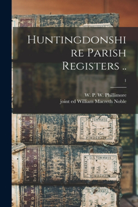 Huntingdonshire Parish Registers ..; 1