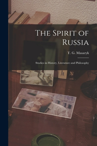 Spirit of Russia [microform]; Studies in History, Literature and Philosophy