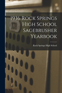 1936 Rock Springs High School Sagebrusher Yearbook