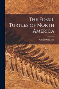The Fossil Turtles of North America
