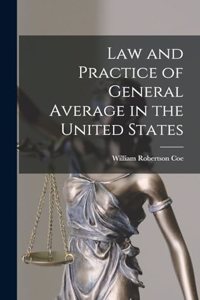 Law and Practice of General Average in the United States