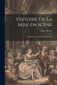 Histoire De La Mise En Scène