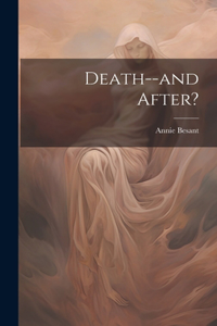 Death--and After?