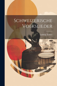 Schweizerische Volkslieder