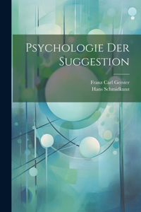 Psychologie Der Suggestion