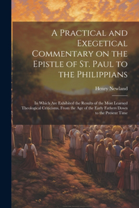 Practical and Exegetical Commentary on the Epistle of St. Paul to the Philippians
