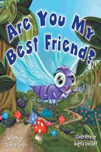 Are You My Best Friend?