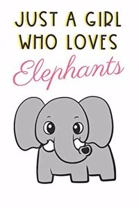Just A Girl Who Loves Elephants