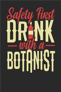 Safety First Drink With A Botanist