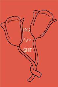 Do Epic Shit