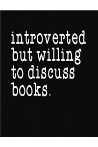 Introverted But Willing To Discuss Books