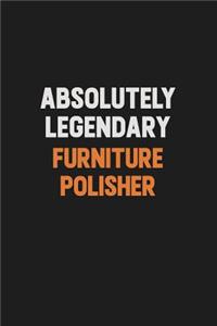 Absolutely Legendary Furniture Polisher