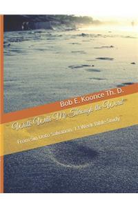 Walk With Me Through the Word