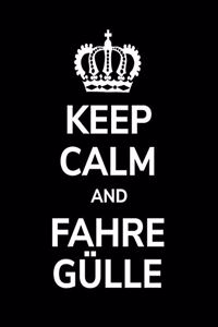 Keep calm and fahre Gülle