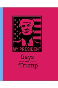 My President Gays for Trump