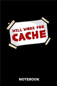 Will Work For Cache - Notebook