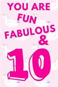 You Are Fun Fabulous & 10