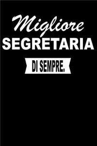 Migliore Segretaria Di Sempre.: Taccuino Journal Libretto Blocco Notes Quaderno Agendina Giornale Idea Presente Per Uomini E Donne - 110 Pagine a Righe (Allineate)