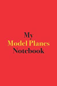 My Model Planes Notebook