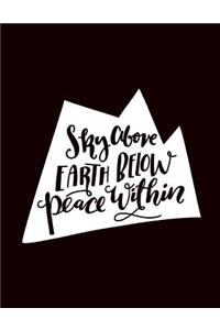 Sky Above Earth Below Peace Within