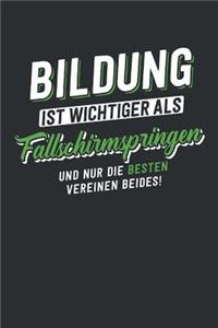 Bildung ist wichtiger als Fallschirmspringen
