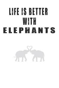 Life is Better with Elephants