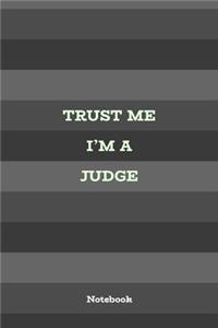 Trust Me I'm A Judge