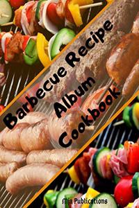 Barbecue Recipe Album Cookbook