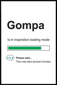 Gompa is in Inspiration Loading Mode