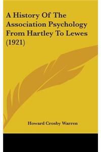 A History Of The Association Psychology From Hartley To Lewes (1921)