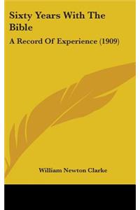 Sixty Years With The Bible