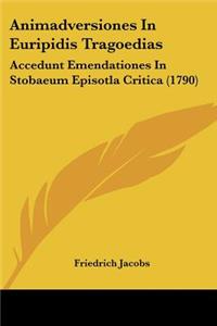 Animadversiones In Euripidis Tragoedias