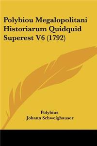Polybiou Megalopolitani Historiarum Quidquid Superest V6 (1792)