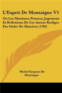 L'Esprit De Montaigne V1
