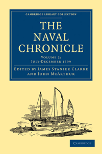 Naval Chronicle: Volume 2, July-December 1799