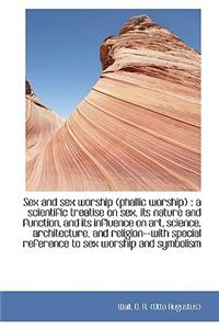 Sex and Sex Worship (Phallic Worship)