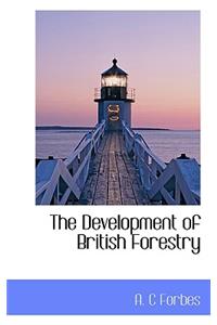 The Development of British Forestry